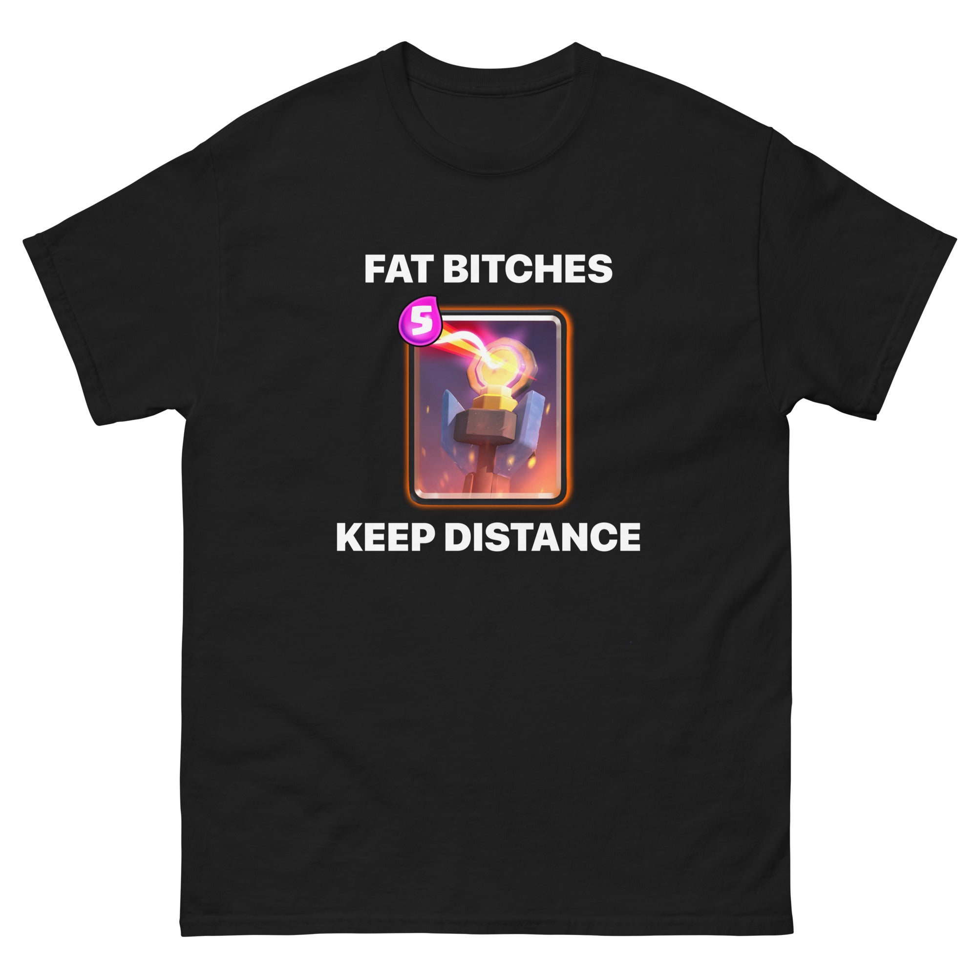 FAT BITCHES KEEP DISTANCE
